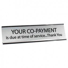 Your Co-Payment is Due Desk Plate | 2" x 8"