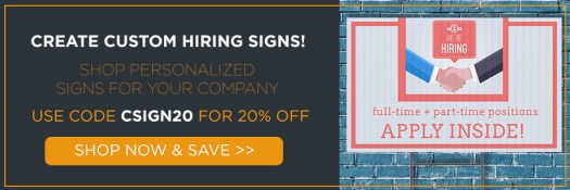 create custom hiring signs, shop personalized signs for your company, use code csign20 for 20% off, shop now!
