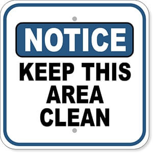 Notice Keep This Area Clean Sign