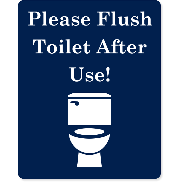 Flush Toilet After Use Engraved Plastic Sign | 10" x 8"