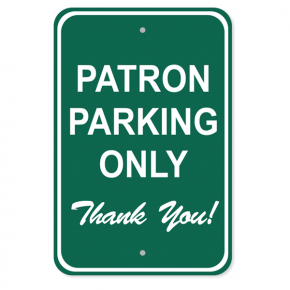 Patron Parking Only Aluminum Sign | 18" x 12"