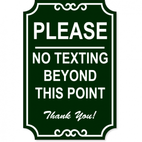 No Texting Ornate Engraved Plastic Sign | 18" x 12"