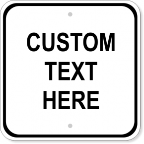 Custom Text Square Sign | 12" x 12"