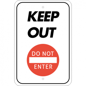 Vertical Keep Out Do Not Enter Sign