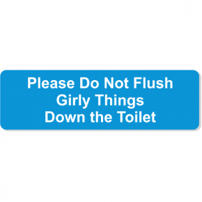Please Do Not Flush Girly Things Engraved Plastic Sign | 3" x 10"