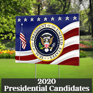 Yard Sign featuring the Seal of the President of the United States, Text Reads "2020 Presidential Candidates"