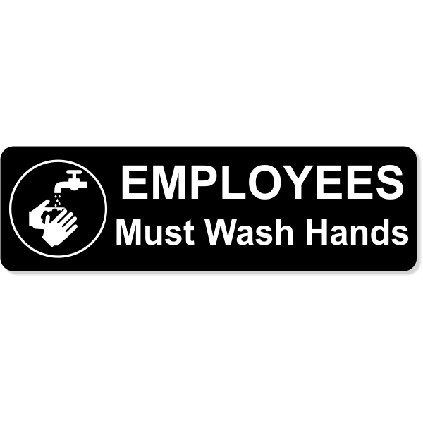 Employees Must Wash Hands Engraved Sign