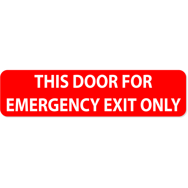 Emergency Exit Only - 2" x 8"