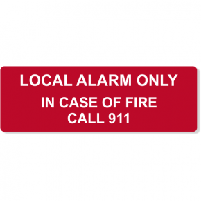 Local Alarm Only In Case of Fire Engraved Plastic Sign | 2" x 6"