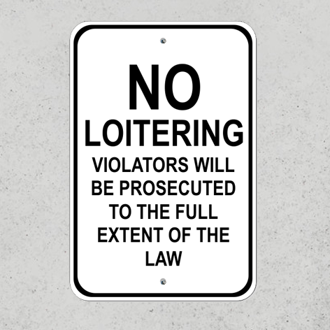 No Loitering Signs