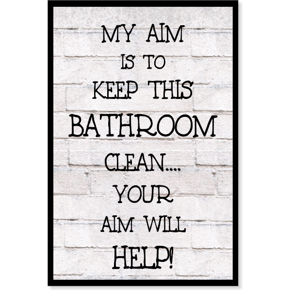 Aim To Keep Bathroom Clean Sign | 12" x 8"