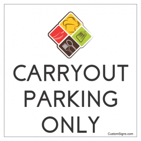 Carry Out Parking Only With Logo Sign | 8" x 8"