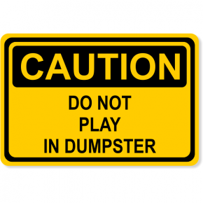 Caution Do Not Play Dumpster Decal | 4" x 6"
