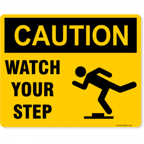 Caution Watch Your Step Full Color Sign | 8" x 10"