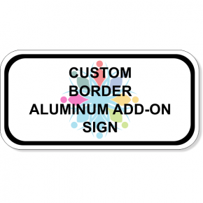 Custom Border Aluminum Add-On Sign | 6" x 12"