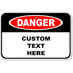 Custom Danger Aluminum Sign | 12" x 18"
