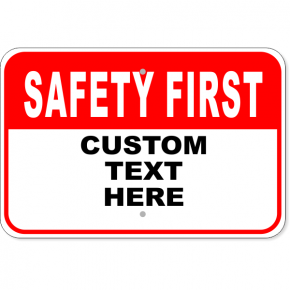 Custom Red Safety First Aluminum Sign | 12" x 18"