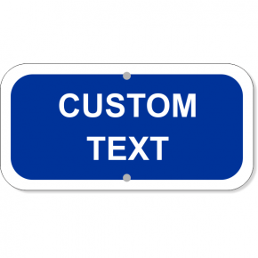 Custom Text Add-On Aluminum Sign Blue | 6" x 12"