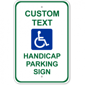 Custom Text Handicap Parking Sign | 18" x 12"