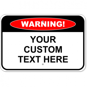 Custom Text Warning Aluminum Sign | 12" x 18"