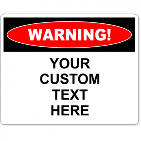 Custom Text Warning Full Color Sign | 8" x 10"
