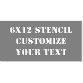 6" x 12" Custom Stencil