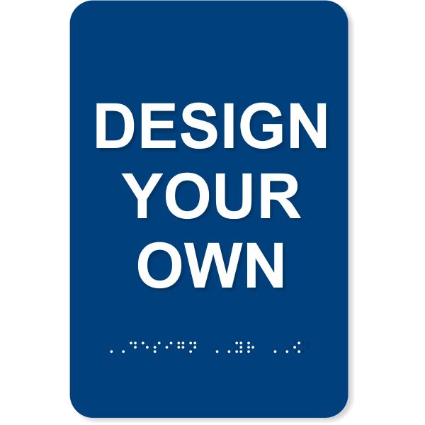 Design Your Own ADA Braille Sign | 9" x 6"