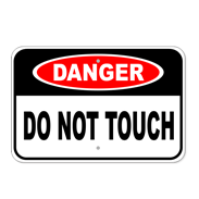 Do Not Touch Signs