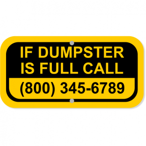 Dumpster Full Contact Aluminum Sign | 6" x 12"
