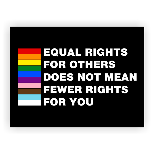 Equal Rights Pride Yard Sign