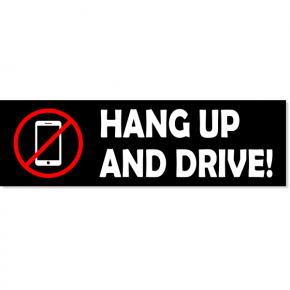 Hang Up And Drive Bumper Sticker | 3" x 10"