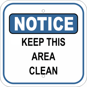 Keep Area Clean Notice Sign
