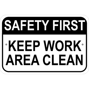 Keep Work Area Clean Sign