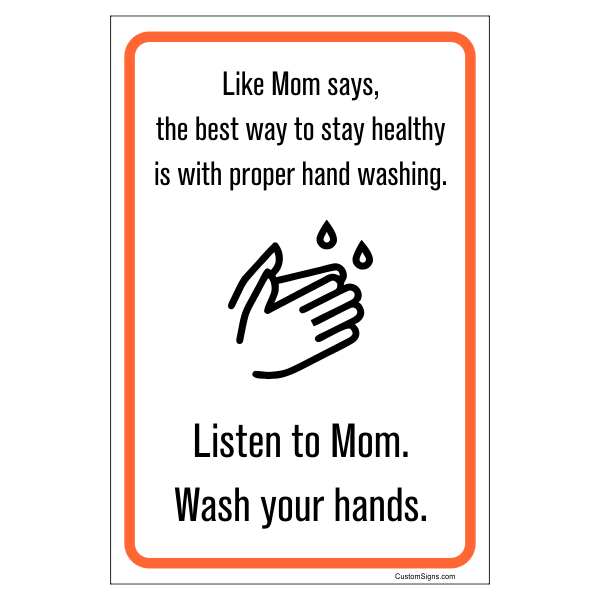 Listen to Mom Hand Washing Full Color Sign | 4" x 6"