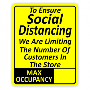 To Ensure Social Distancing We are Limiting Occupancy Sign 