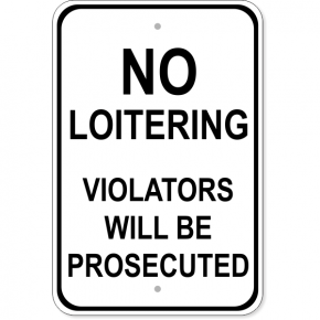 No Loitering Violators Prosecuted Aluminum Sign | 18" x 12"