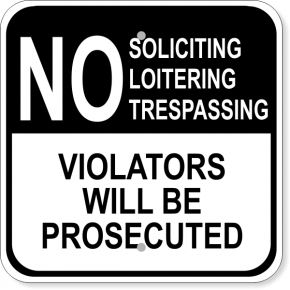 No Soliciting Loitering Trespassing Aluminum Sign | 12" x 12"