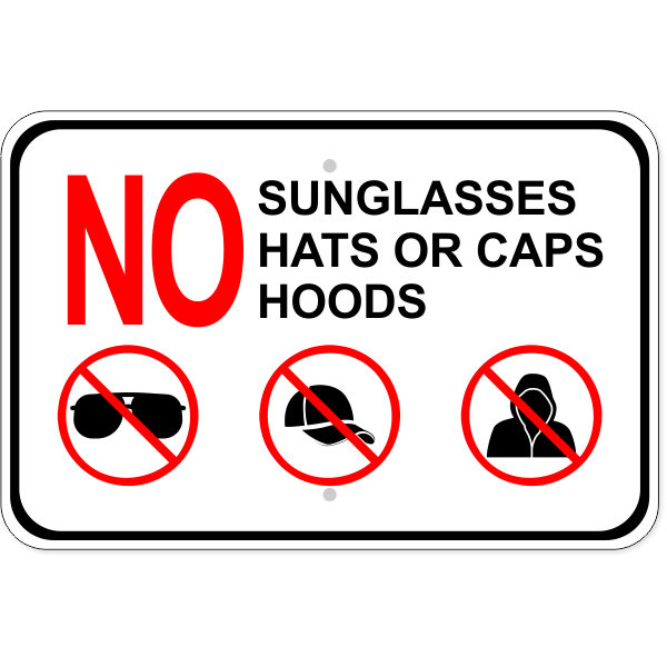 No Sunglasses Hats Hoods Aluminum Sign | 12" x 18"