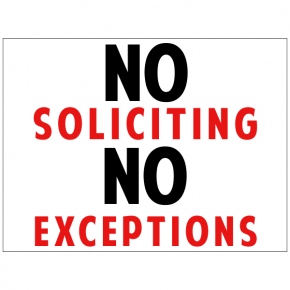 No Soliciting No Exceptions Yard Sign