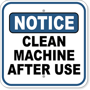 Notice Clean Machine After Use Sign