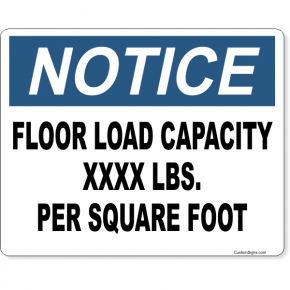 Notice Floor Load Capacity Full Color Sign | 8" x 10"