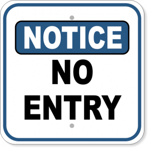 Notice No Entry Aluminum Sign | 12" x 12"