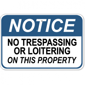 Notice No Loitering No Trespassing Aluminum Sign | 12" x 18"