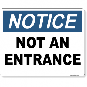 Notice Not An Entrance Full Color Sign | 8" x 10"