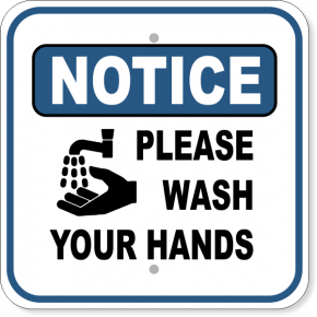 Notice Please Wash Your Hands Aluminum Sign | 12" x 12"