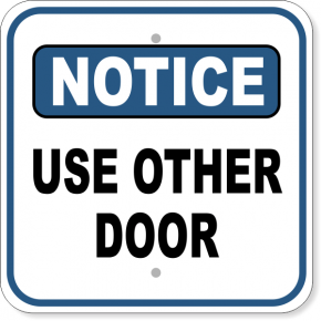 Notice Use Other Door Aluminum Sign | 12" x 12"
