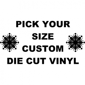 Pick Your Size Custom Horizontal Die Cut Vinyl