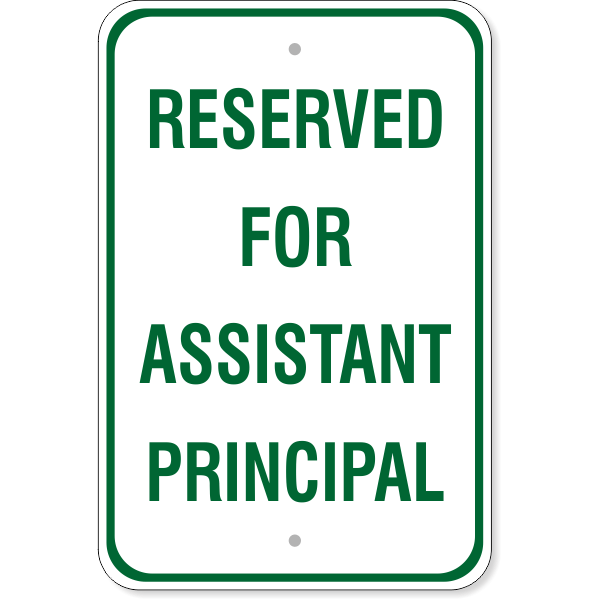 Reserved for Assistant Principal Sign