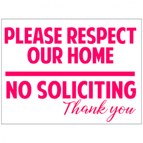 Please Respect Our Home Yard Sign