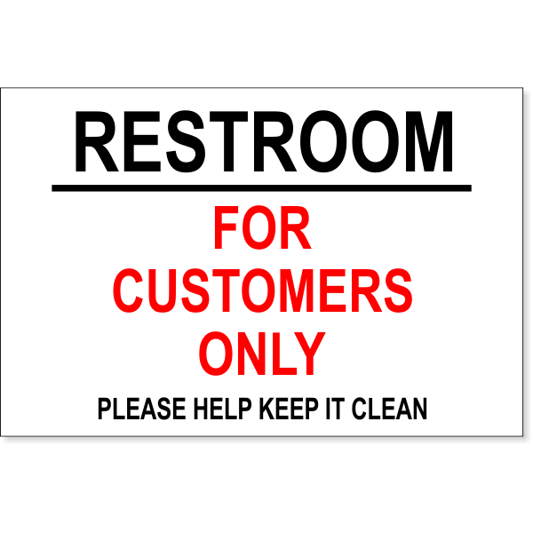 For Customers Only Restroom Sign